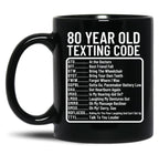 Funny 80 Year Old Texting Code Birthday Black Coffee Mug, Gift Coffee Mug