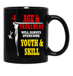 Funny Age And Treachery Will Always Overcome Youth And Skill Black Coffee Mug, Gift Coffee Mug - Black