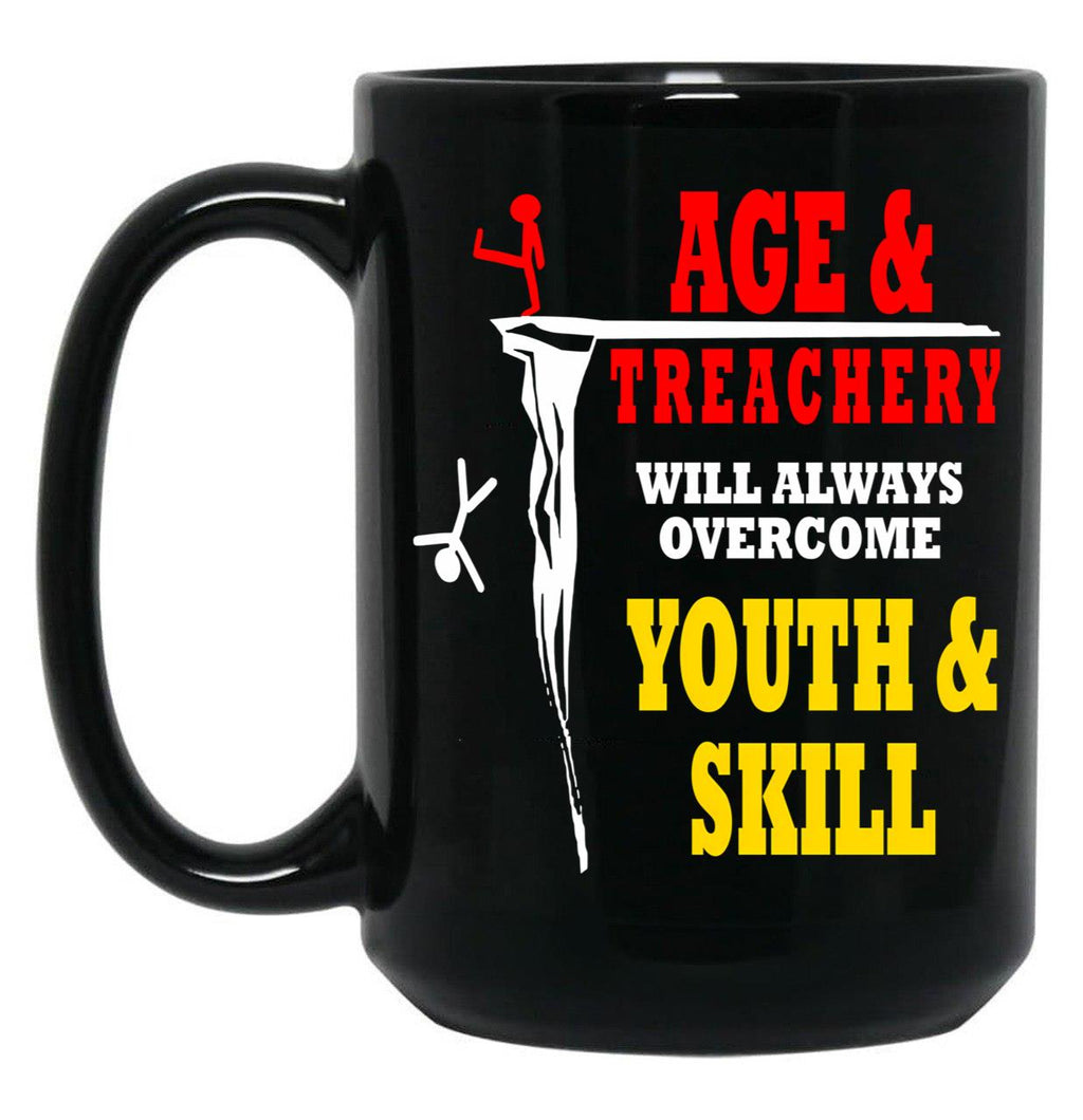 Funny Age And Treachery Will Always Overcome Youth And Skill Black Coffee Mug, Gift Coffee Mug
