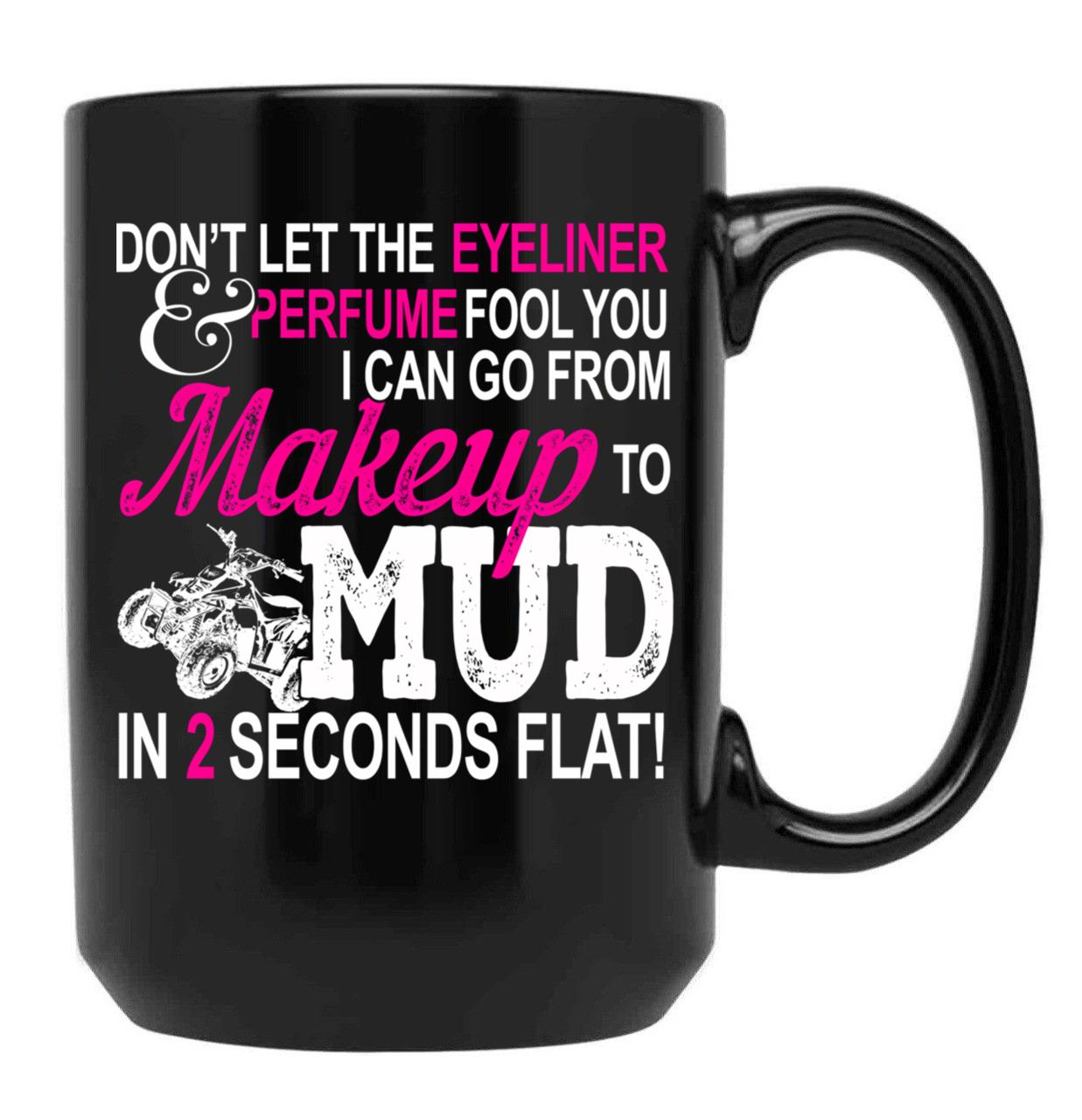 Funny Atv Girl Makeup To Mud Gift Quad Bike Women And Ladies Black Coffee Mug, Gift Coffee Mug