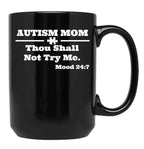Funny Autism Mom Shirt -Thou Shall Not Try Me Black Coffee Mug, Gift Coffee Mug