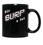 Funny Baby Burper Sir Burp A Lot Black Coffee Mug, Gift Coffee Mug - Black