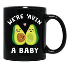 Funny Baby Pregnancy Announcement Shirt Gifts We'Re 'Avin A Baby Avocado Black Coffee Mug, Gift Coffee Mug - Black