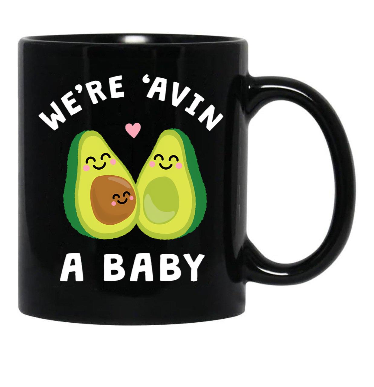 Funny Baby Pregnancy Announcement Shirt Gifts We'Re 'Avin A Baby Avocado Black Coffee Mug, Gift Coffee Mug - Black