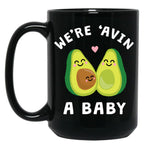 Funny Baby Pregnancy Announcement Shirt Gifts We'Re 'Avin A Baby Avocado Black Coffee Mug, Gift Coffee Mug