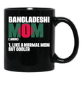 Funny Bangladeshi Mom Like A Normal Dad But Cooler Bengali Black Coffee Mug, Gift Coffee Mug - Black