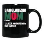 Funny Bangladeshi Mom Like A Normal Dad But Cooler Bengali Black Coffee Mug, Gift Coffee Mug - Black