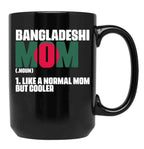 Funny Bangladeshi Mom Like A Normal Dad But Cooler Bengali Black Coffee Mug, Gift Coffee Mug
