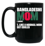 Funny Bangladeshi Mom Like A Normal Dad But Cooler Bengali Black Coffee Mug, Gift Coffee Mug