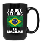 Funny Brazilian Gift I'M Not Yelling I'M Brazilian - Retro Brazil Flag - Brazil Pride Black Coffee Mug, Gift Coffee Mug