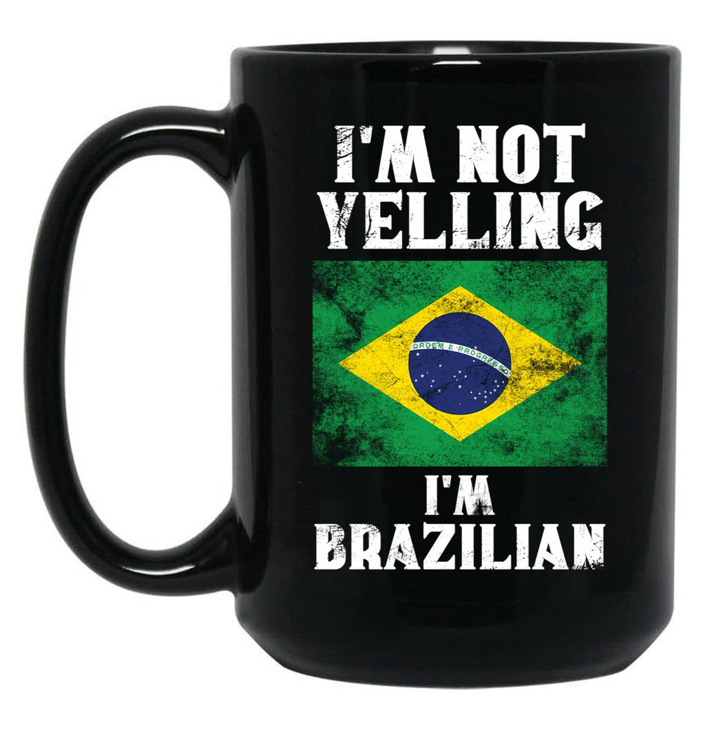 Funny Brazilian Gift I'M Not Yelling I'M Brazilian - Retro Brazil Flag - Brazil Pride Black Coffee Mug, Gift Coffee Mug