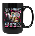 Funny Cat Even Baddies Get Saddies Meme Funny Black Coffee Mug, Gift Coffee Mug