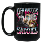 Funny Cat Even Baddies Get Saddies Meme Funny Black Coffee Mug, Gift Coffee Mug