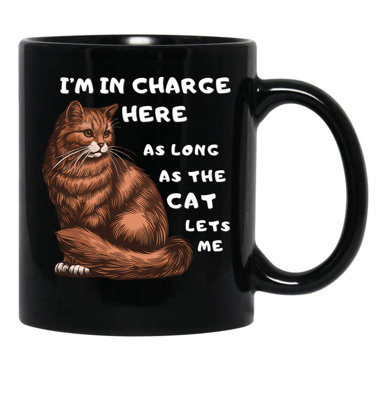 Funny Cat Owner Shirt - I'M In Charge (As Long As The Cat Lets Me) Black Coffee Mug, Gift Coffee Mug - Black