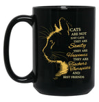 Funny Cats Are Not Just Cats They Are Sanity Happiness Teachers Therapists And Best Friends Black Coffee Mug, Gift Coffee Mug