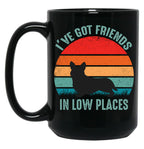 Funny Corgi I'Ve Got Friends In Low Places Black Coffee Mug, Gift Coffee Mug