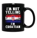 Funny Croatian Gift I'M Not Yelling I'M Croatian - Retro Croatia Flag - Croatia Pride Black Coffee Mug, Gift Coffee Mug - Black