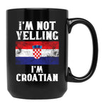 Funny Croatian Gift I'M Not Yelling I'M Croatian - Retro Croatia Flag - Croatia Pride Black Coffee Mug, Gift Coffee Mug
