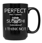 Funny Cute Quote About Sloughi Dog Breed Owners And Lovers Black Coffee Mug, Gift Coffee Mug