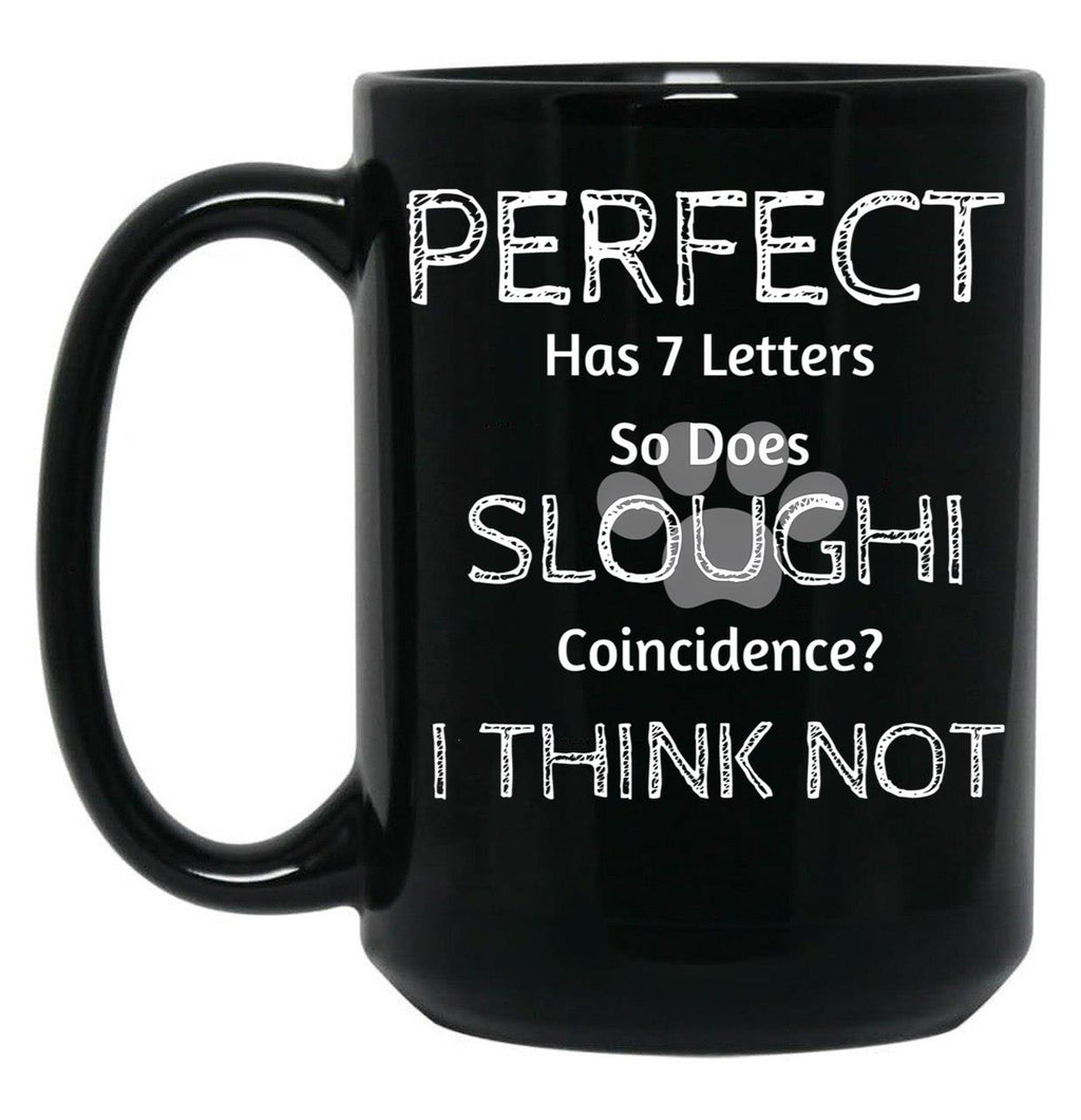 Funny Cute Quote About Sloughi Dog Breed Owners And Lovers Black Coffee Mug, Gift Coffee Mug