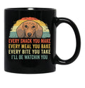 Funny Dachshund Every Snack You Make Every Meal You Bake Every Bite You Take I'Ll Be Watching You Black Coffee Mug, Gift Coffee Mug - Black