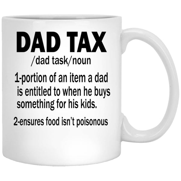 Funny Dad Tax White Coffee Mug - Black