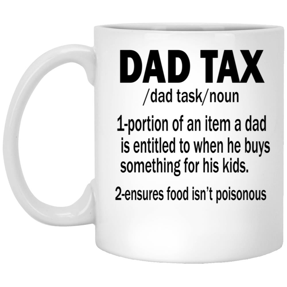 Funny Dad Tax White Coffee Mug