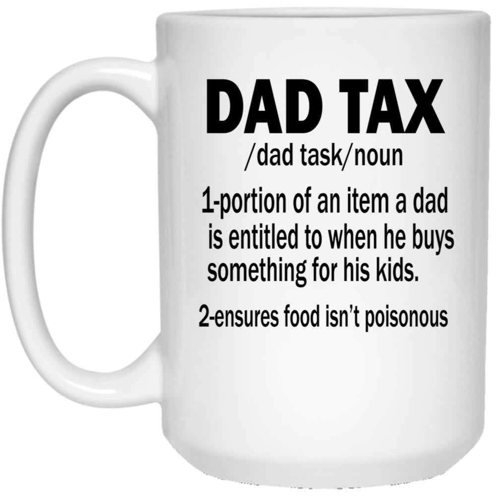 Funny Dad Tax White Coffee Mug