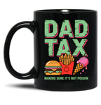 Funny Dad Tax Burger Fries Ice Cream Father'S Day Black Coffee Mug