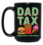 Funny Dad Tax Burger Fries Ice Cream Father'S Day Black Coffee Mug