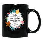 Funny Dear Mom Quotes Mug - Thanks For Being My Mom Black Coffee Mug, Gift Coffee Mug - Black