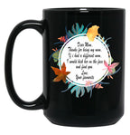 Funny Dear Mom Quotes Mug - Thanks For Being My Mom Black Coffee Mug, Gift Coffee Mug