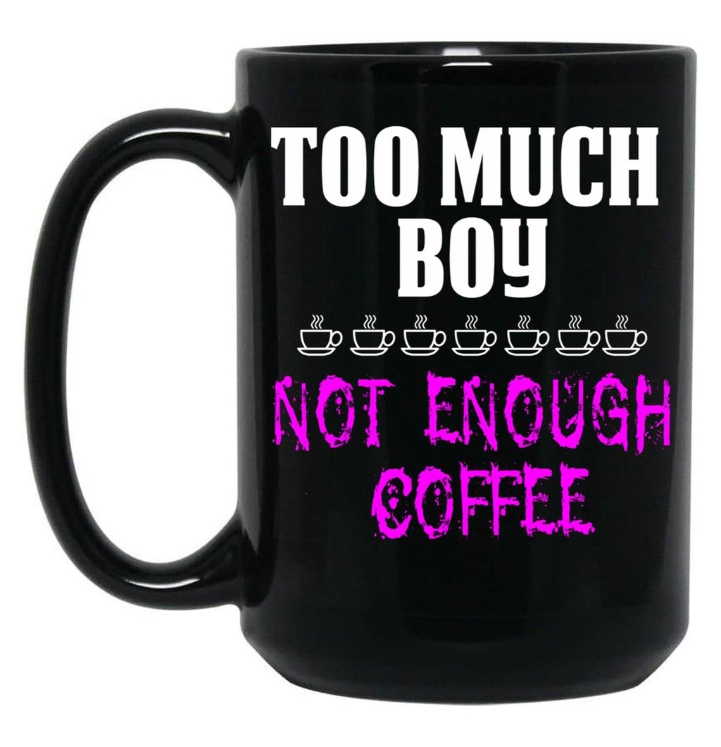 Funny Design For Mom With A Boy Black Coffee Mug, Gift Coffee Mug