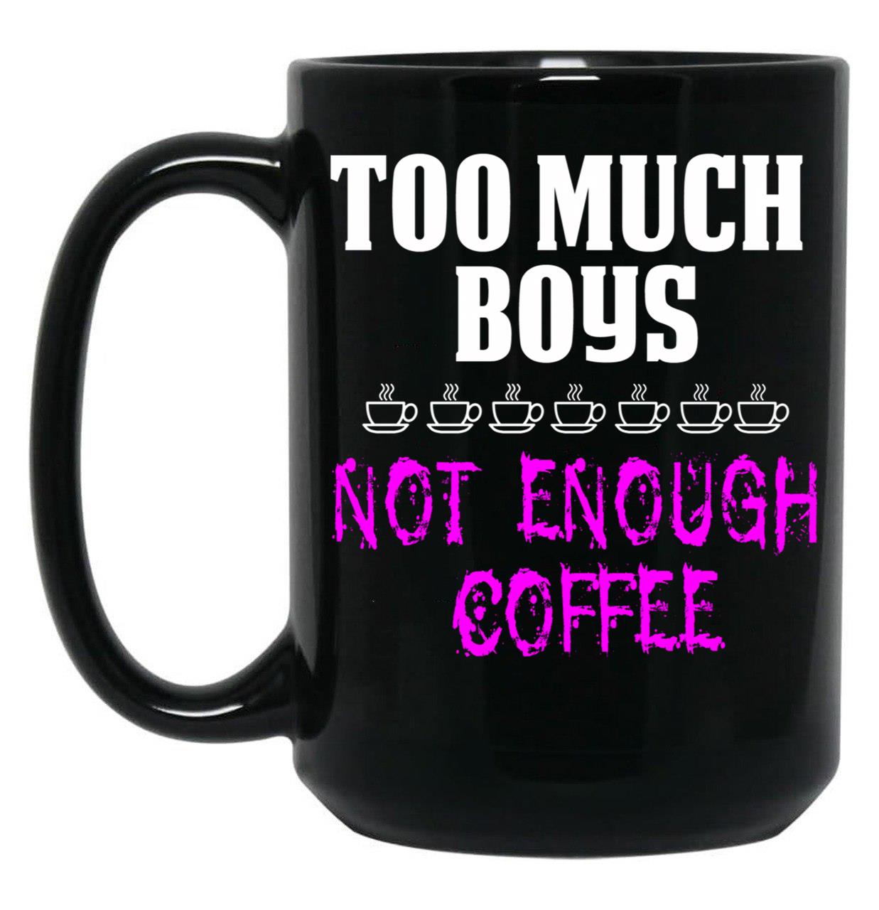 Funny Design For Mom With Boys Black Coffee Mug, Gift Coffee Mug