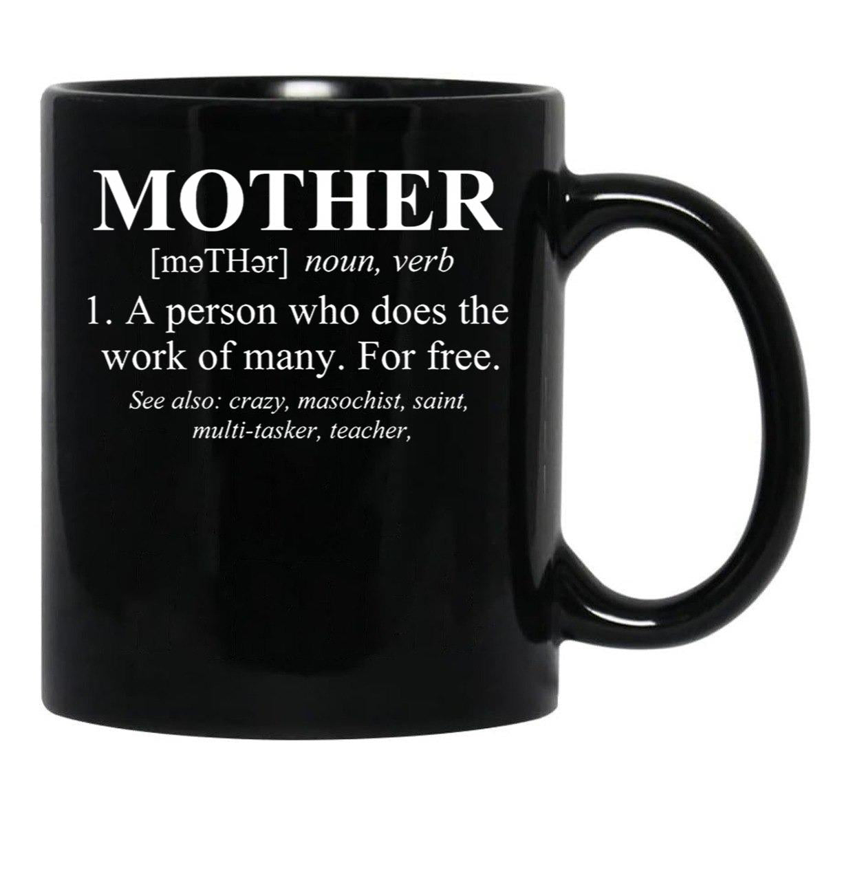 Funny Design For Mom'S Definition Of Mother Black Coffee Mug, Gift Coffee Mug - Black