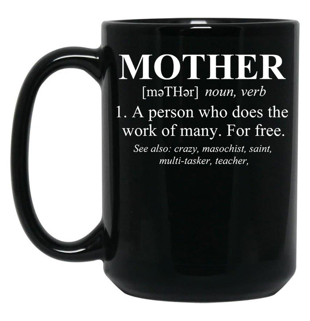 Funny Design For Mom'S Definition Of Mother Black Coffee Mug, Gift Coffee Mug