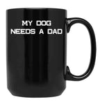 Funny Dog Dad Single Girl Single Woman Quote Black Coffee Mug, Gift Coffee Mug