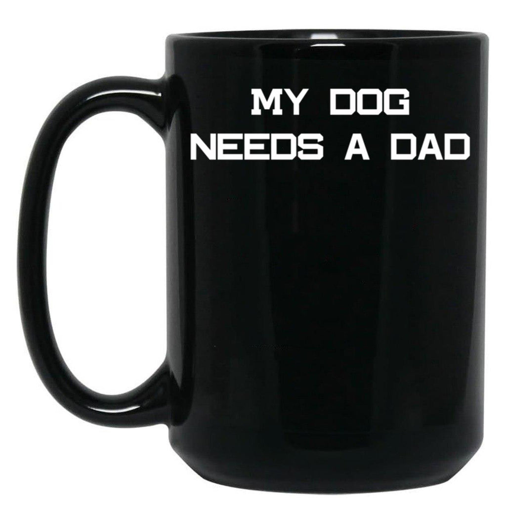 Funny Dog Dad Single Girl Single Woman Quote Black Coffee Mug, Gift Coffee Mug