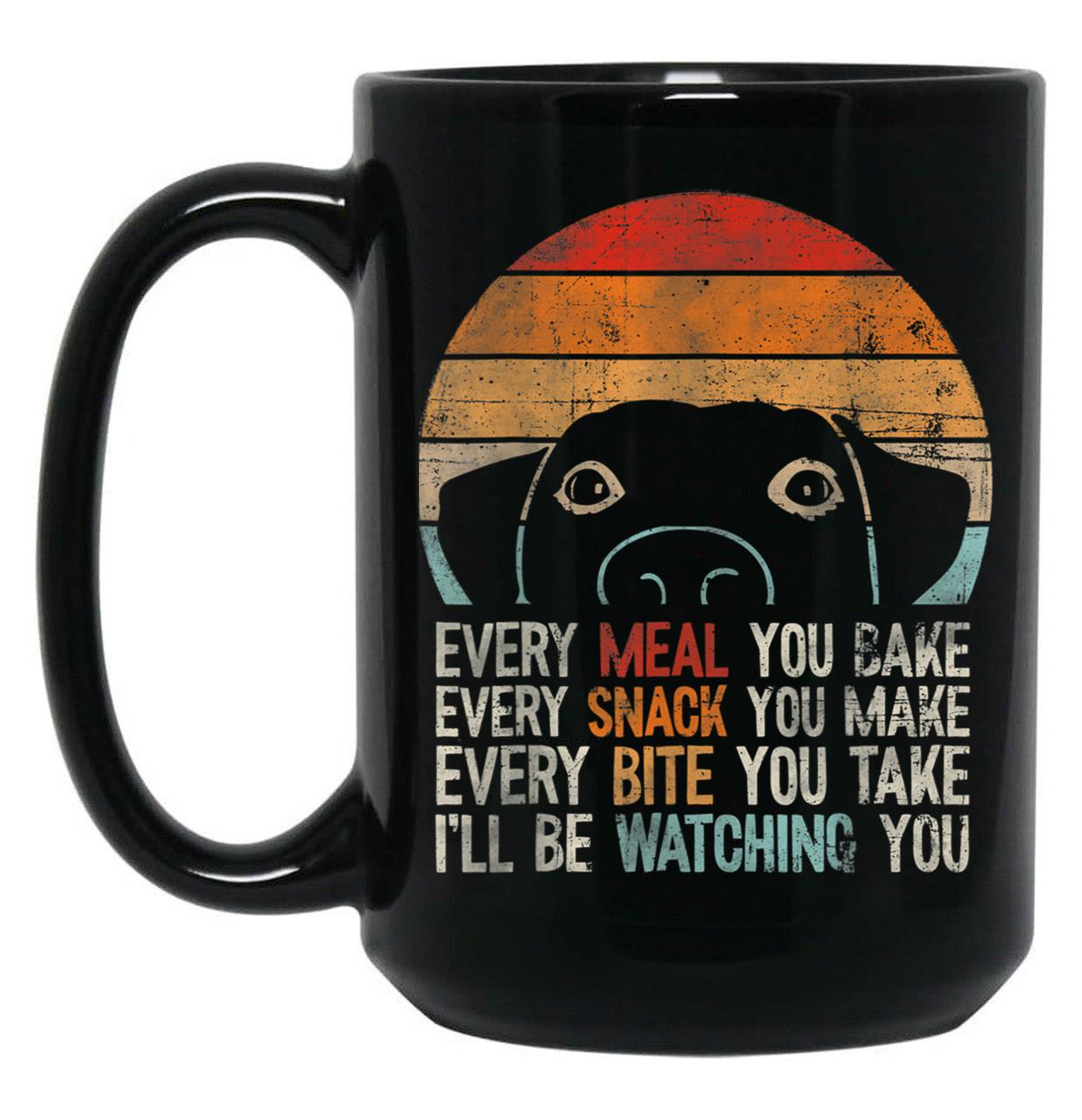Funny Dog Retro Dog Tee I'Ll Be Watching You Dog Black Coffee Mug, Gift Coffee Mug