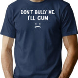 Funny Don’t Bully Me Premium Heavyweight Cotton T-Shirt - Navy