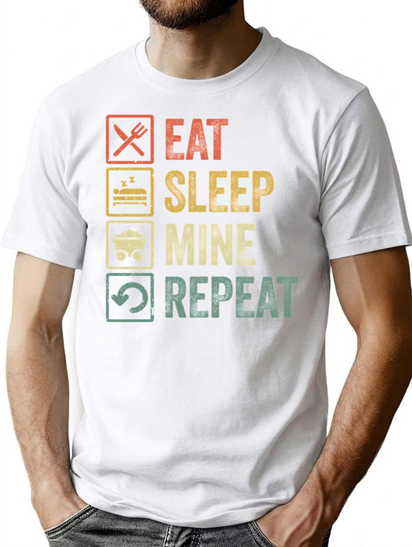 Funny Eat Sleep Mine Repeat Retro Vintage Gift T-Shirt for Men & Women, T-Shirts Graphic Tee - White