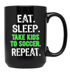 Funny Eat Sleep Take Kids To Soccer Mom Dad Gift Black Coffee Mug, Gift Coffee Mug