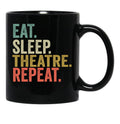 Funny Eat Sleep Theatre Repeat Vintage Retro Theatre Lover Gift Black Coffee Mug, Gift Coffee Mug - Black