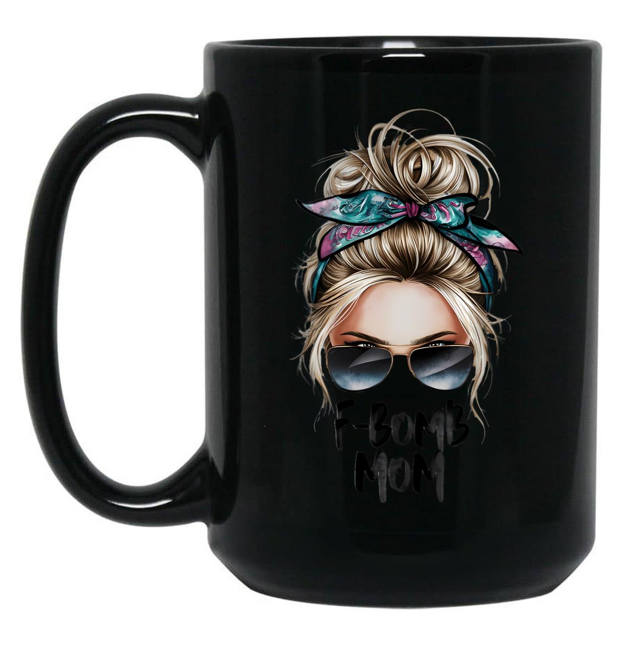 Funny F Bomb Mom Black Coffee Mug, Gift Coffee Mug