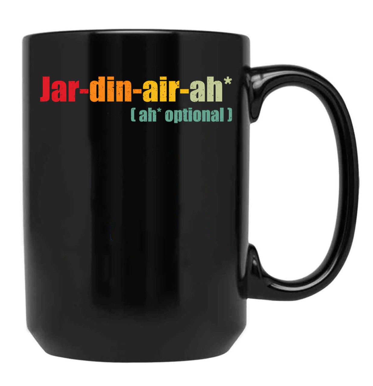 Funny Giardiniera Quote Jar Din Air Ah Optional Giardiniera Black Coffee Mug, Gift Coffee Mug