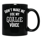 Funny Goalie Hockey Soccer Football Lacrosse Goalkeeper Gift Black Coffee Mug, Gift Coffee Mug - Black