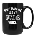 Funny Goalie Hockey Soccer Football Lacrosse Goalkeeper Gift Black Coffee Mug, Gift Coffee Mug