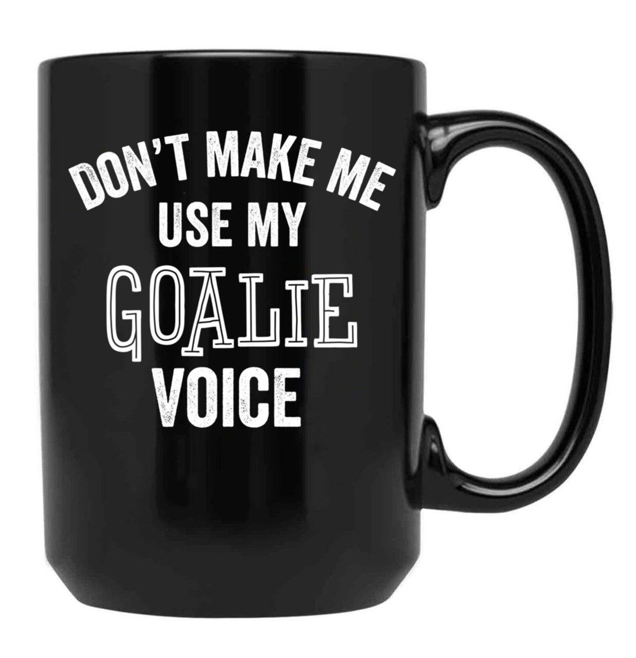 Funny Goalie Hockey Soccer Football Lacrosse Goalkeeper Gift Black Coffee Mug, Gift Coffee Mug