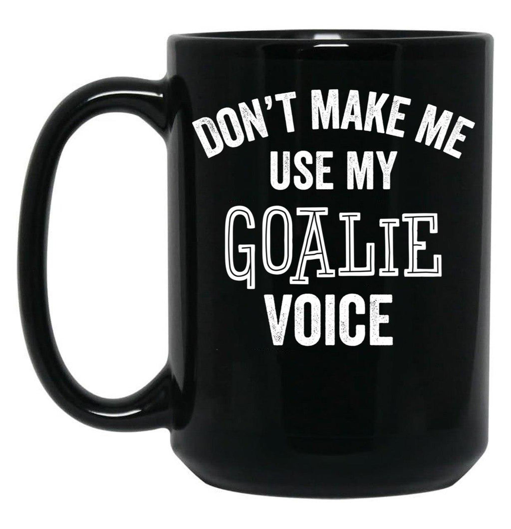 Funny Goalie Hockey Soccer Football Lacrosse Goalkeeper Gift Black Coffee Mug, Gift Coffee Mug