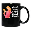 Funny Good Mexicain Mom Says Bad Words Black Coffee Mug, Gift Coffee Mug - Black